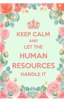 Keep Calm And Let The Human Resources Handle It