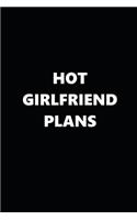 2020 Weekly Planner Funny Theme Hot Girlfriend Plans Black White 134 Pages: 2020 Planners Calendars Organizers Datebooks Appointment Books Agendas