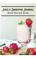 Juice & Smoothie Journal: Blank Recipe Book - Strawberry I