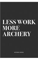 Less Work More Archery