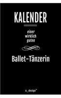 Kalender für Ballet-Tänzer / Ballet-Tänzerin: Immerwährender Kalender / 365 Tage Tagebuch / Journal [3 Tage pro Seite] für Notizen, Planung / Planungen / Planer, Erinnerungen, Sprüche