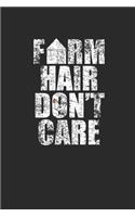 Farm Hair Don't Care: Dotted Bullet Notebook (6" x 9" - 120 pages) Farmers Notebook for Daily Journal, Diary, and Gift