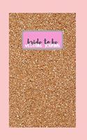 BRIDE TO BE Wedding Journal: Notebook