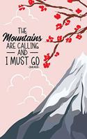 The Mountains Are Calling and I Must Go