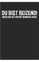 Du bist reizend! Aber das ist ein WC-Reiniger auch: Januar 2020 bis Dezember 2020 - Wochen- und Monatsplaner, Terminplaner, Kalender, Kontaktliste, Geburtstagsliste, Geschenkideen, Habit Tracker uvm.