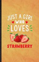 Just a Girl Who Loves Strawberry