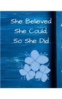 She Believed She Could, So She Did