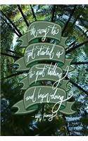 The way to get started is to quit talking and being doing - Walt Disney