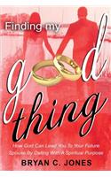 Finding My Good Thing