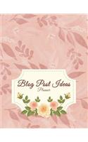 Blog Post Ideas Planner