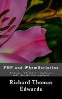 PHP and WbemScripting: Working with ExecNotificationQuery and __InstanceOperationEvent