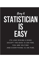 Being A Statistician A Is Easy