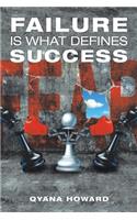 Failure Is What Defines Success