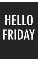 Hello Friday