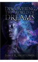Discovering the World of Dreams