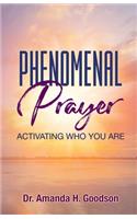 Phenomenal Prayer