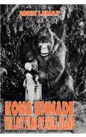 Kong Unmade