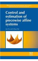Control and Estimation of Piecewise Affine Systems