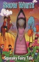 SNOW WHITE squeaky Fairy Tale