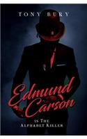 Edmund Carson Is The Alphabet Killer