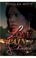 Love, Pain and Shame