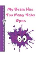 My Brain Has Too Many Tabs Open: Social Pink College Ruled Composition Writing Notebook