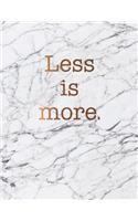 Less is more: Beautiful white marble minimalist notebook Journal for women and girls &#9733; School supplies &#9733; Personal diary &#9733; Office notes 8.5 x 11 