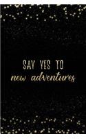 Say Yes to New Adventure