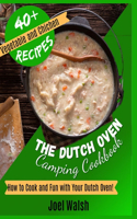 The Dutch Oven Camping Cookbook