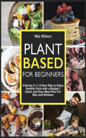 Plant Based For Beginners