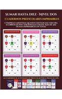 Cuadernos preescolares imprimibles (Sumar hasta diez - Nivel Dos): Cómprelo mientras queden existencias y reciba 12 libros en PDF adicionales gratis. Más de 300 fichas imprimibles en total(9 Cuadernos Preescolares Imprimibles)