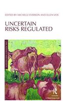 Uncertain Risks Regulated