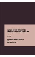 Culture-Bound Translation and Language in the Global Era