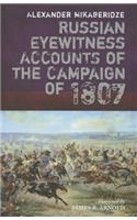 Russian Eyewitnesses of the Campaign of 1807