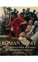 The Roman Army: The Greatest War Machine of the Ancient World