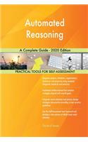 Automated Reasoning A Complete Guide - 2020 Edition
