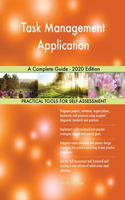 Task Management Application A Complete Guide - 2020 Edition