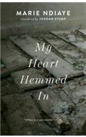 My Heart Hemmed in