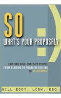 So, What's Your Proposal?