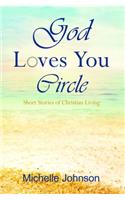 God Loves You Circle