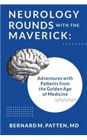 Neurology Rounds with the Maverick