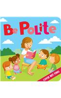 Manners: Be Polite