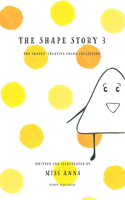 The Shape Story 3