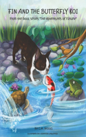 Fin and the Butterfly Koi