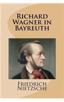 Richard Wagner in Bayreuth