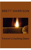 Forever's Crushing Dawn