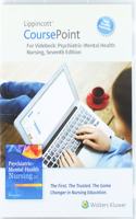 Lippincott Coursepoint Enhanced for Videbeck's Psychiatric-Mental Health Nursing