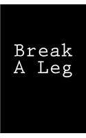 Break A Leg