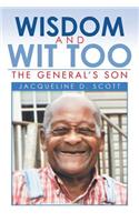 Wisdom and Wit Too: The General'S Son