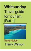 Whitsunday Travel guide for tourism, [Part 1]